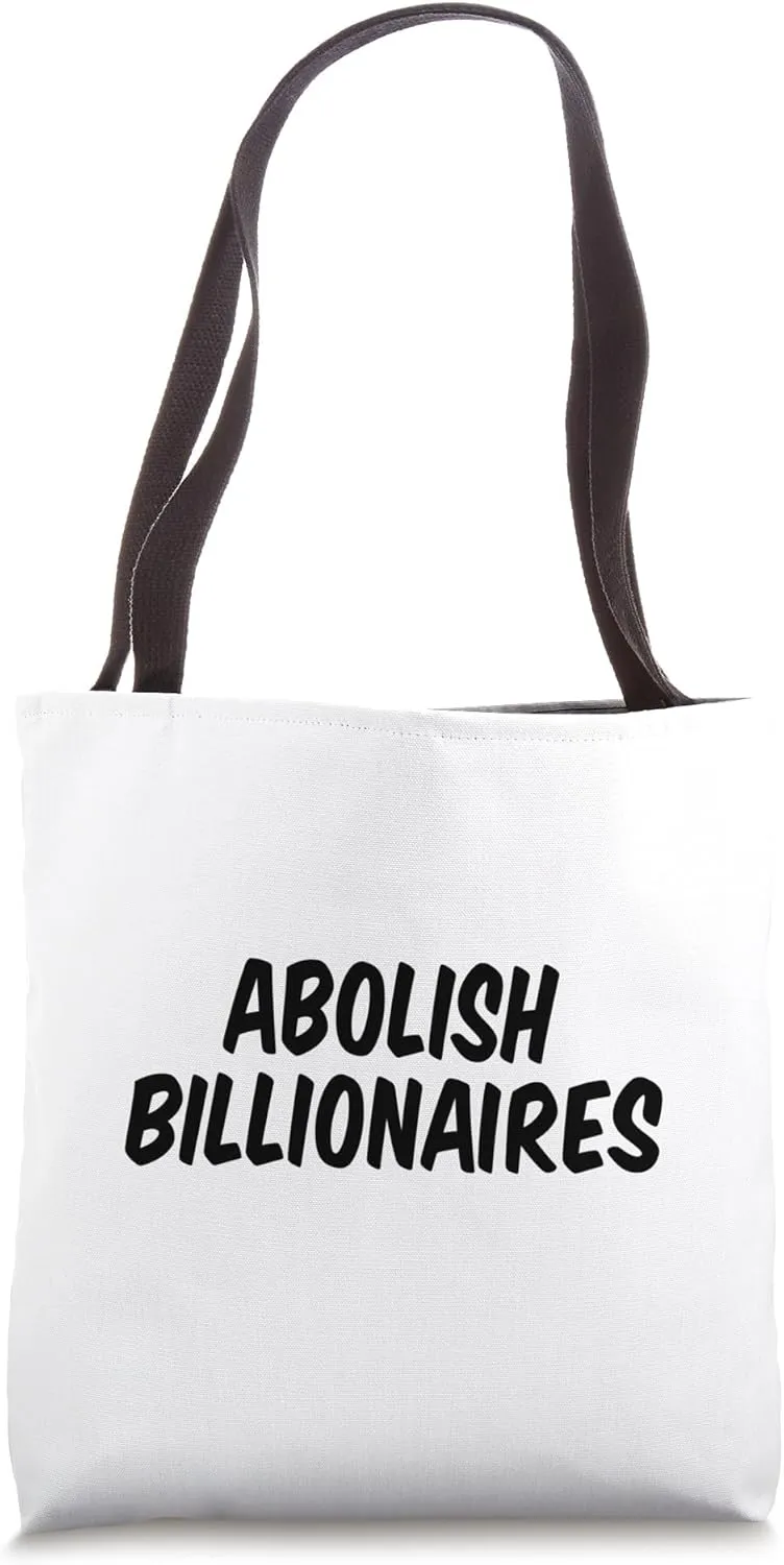 Abolish Billionaires Tote Bag