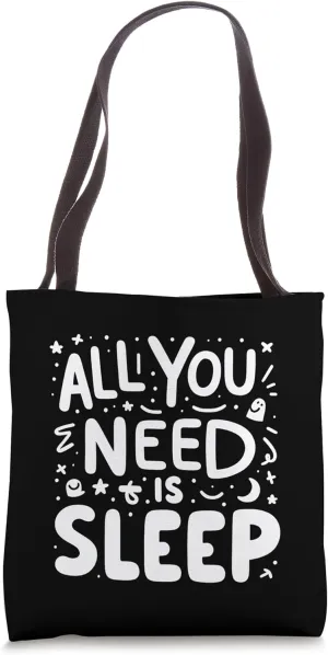 All You Need Is Sleep Restful Essentials Health |---- Tote Bag