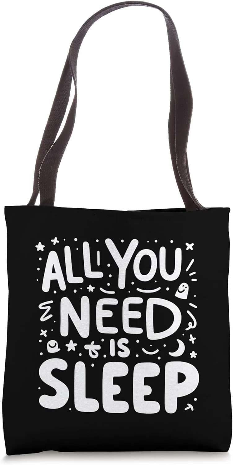 All You Need Is Sleep Restful Essentials Health |---- Tote Bag
