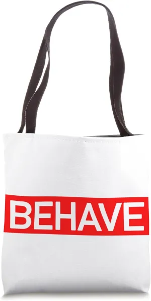 Behave Funny Casual Tote Bag