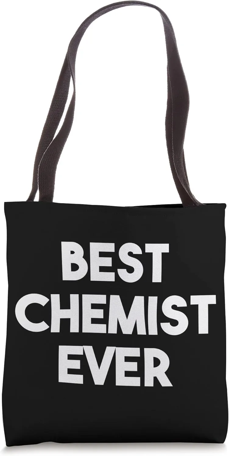 Best Chemist Ever Tote Bag