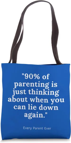 Blue: Funny Parenting Saying, Sleeping Percentage Quote Tote Bag