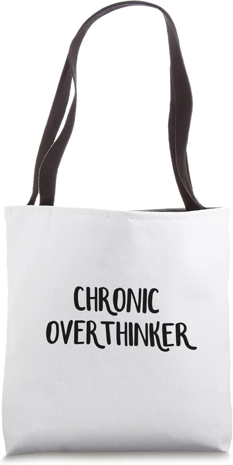 Chronic Overthinker Tote Bag