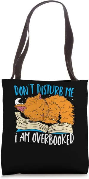 Don’t Disturb Me Im Overbooked Tote Bag