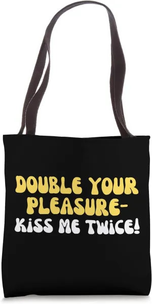 Double Your Pleasure Kiss Me Twice! Apparel Tote Bag