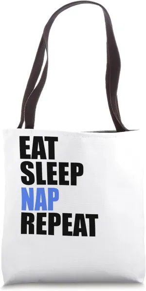 Eat Sleep Nap Repeat Resting Lazy Lethargic Sleeping Tote Bag