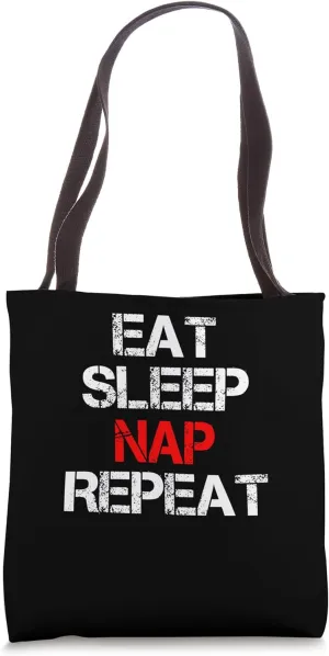 Eat Sleep Nap Repeat Resting Lazy Lethargic Sleeping Tote Bag