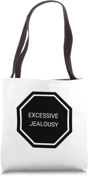 Excessive Jealousy Tote Bag