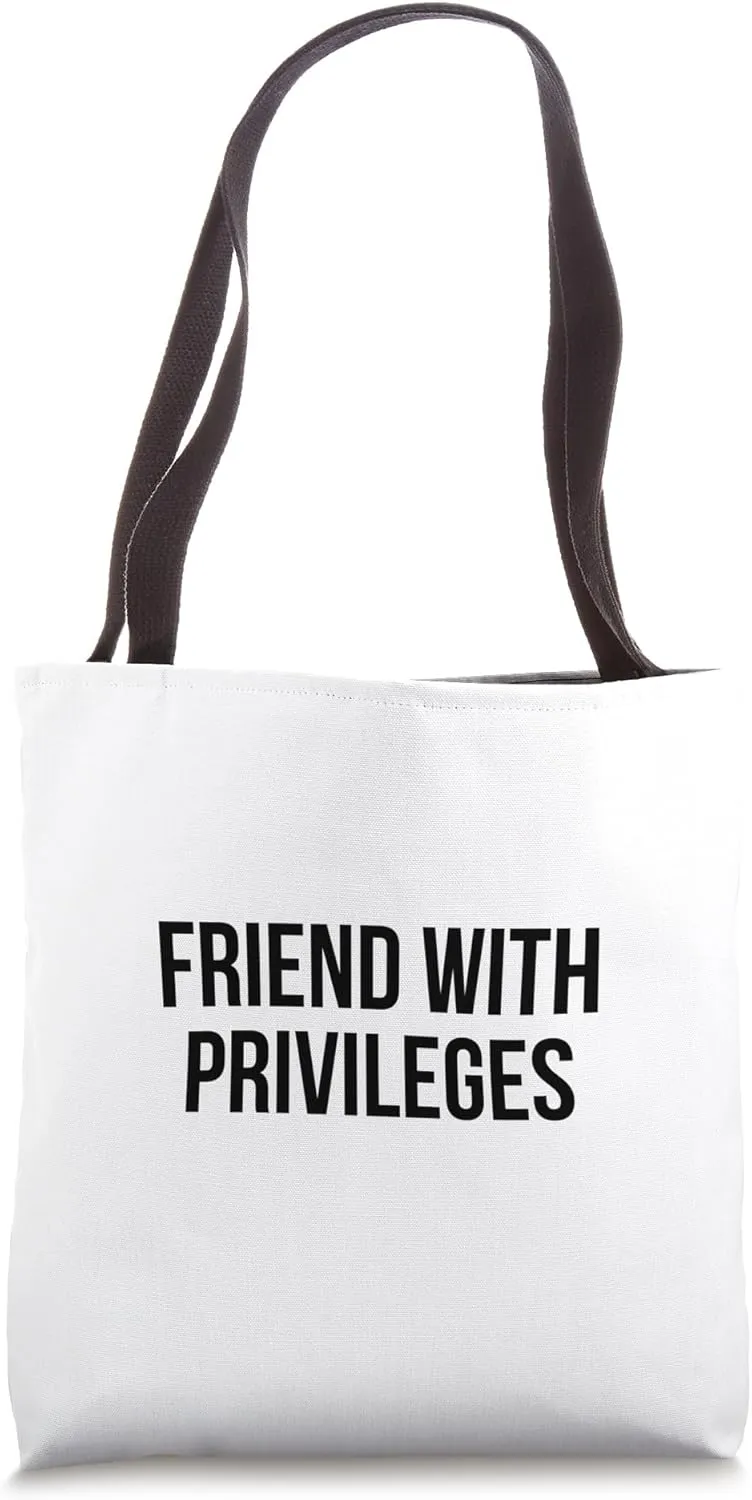 Friend With Privileges Tote Bag