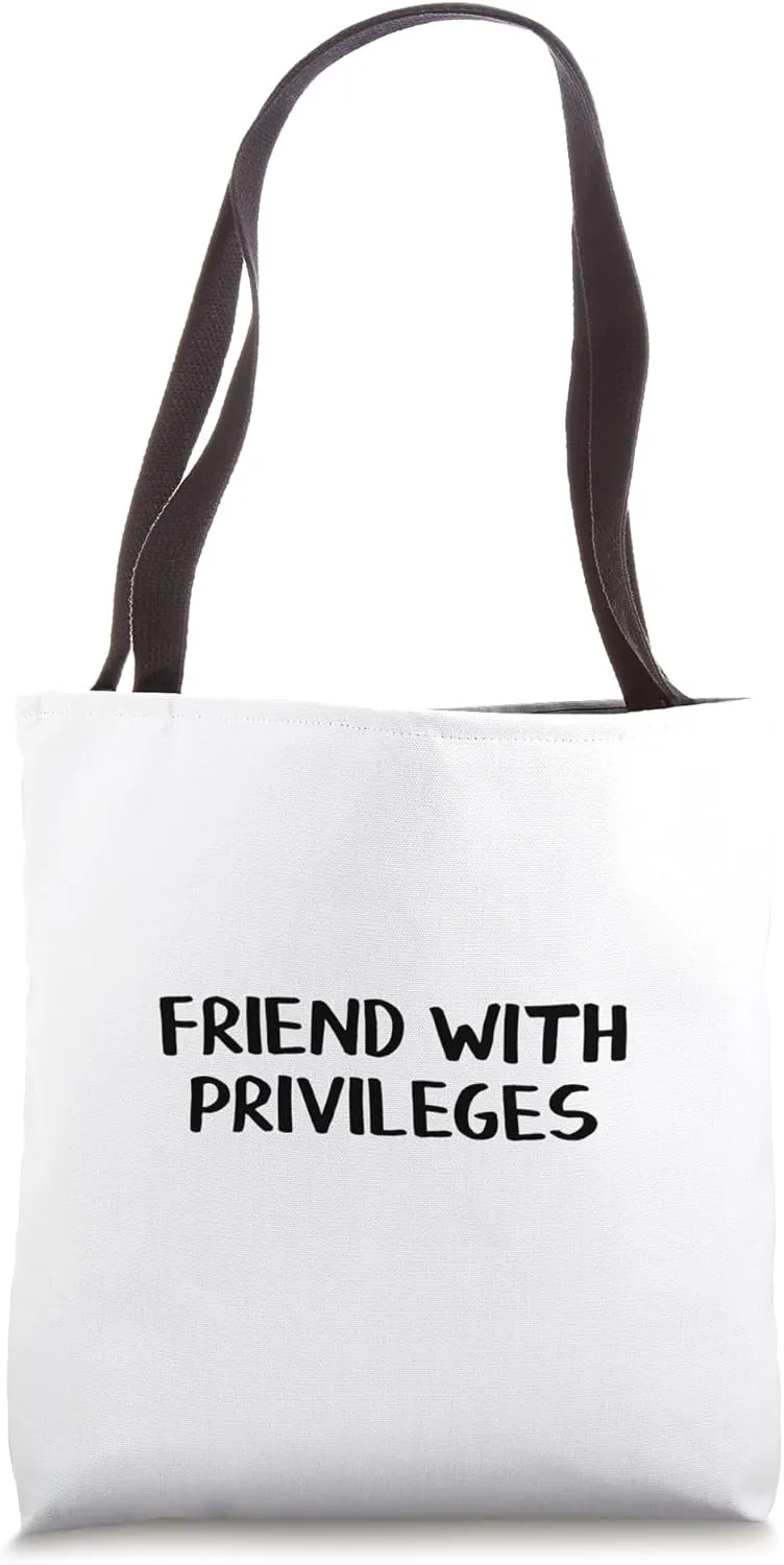 Friend With Privileges Tote Bag