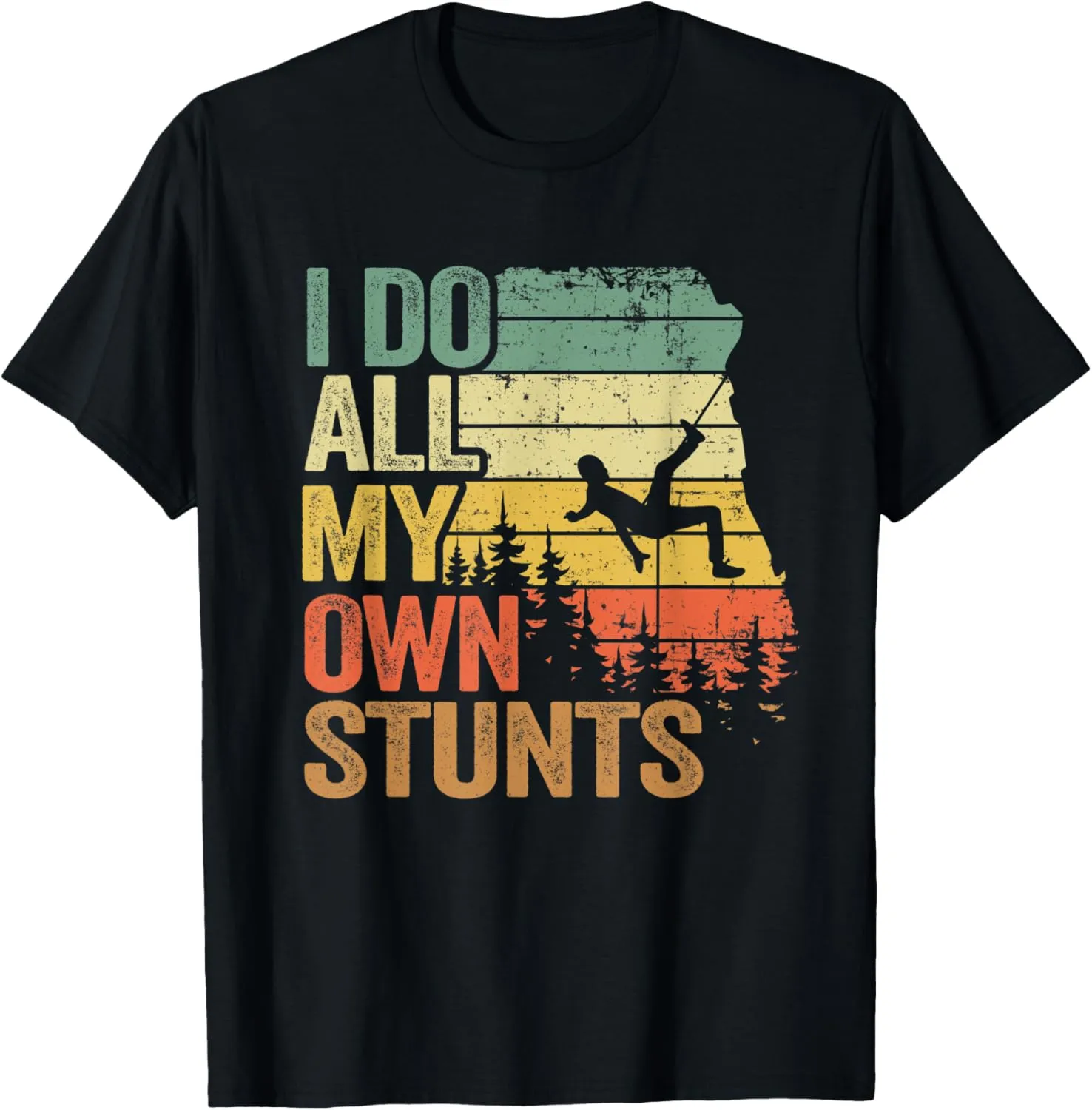 I Do All My Own Stunts Mountain Climber Funny Rock Climbing T-Shirt