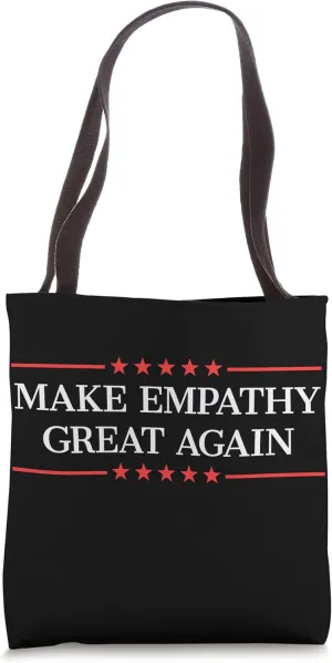 Make Empathy Great Again Tote Bag