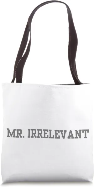 Mr Irrelevant Tote Bag