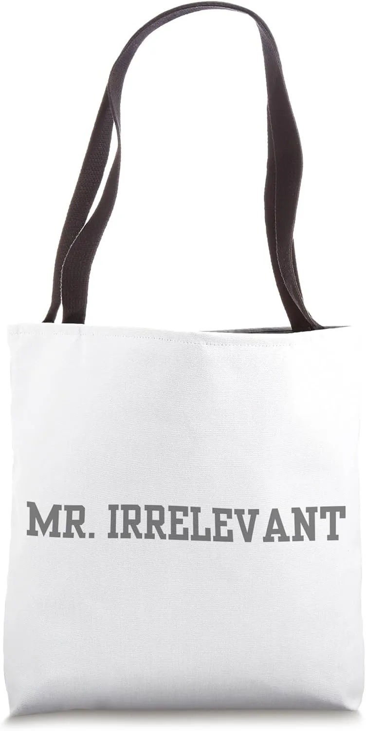 Mr Irrelevant Tote Bag