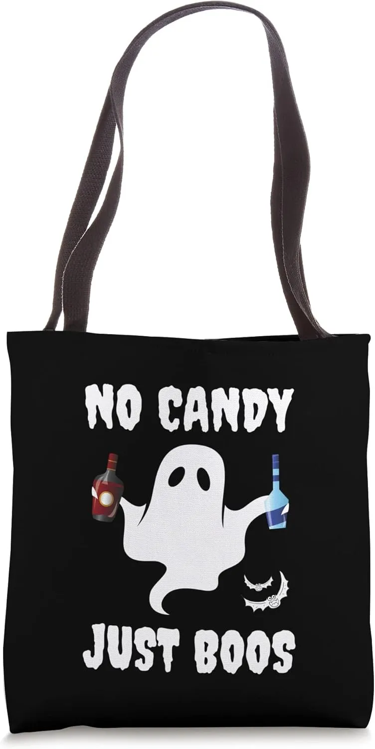 No Candy Just Boos Funny Halloween Drunk Ghost Alcohol Humor Tote Bag