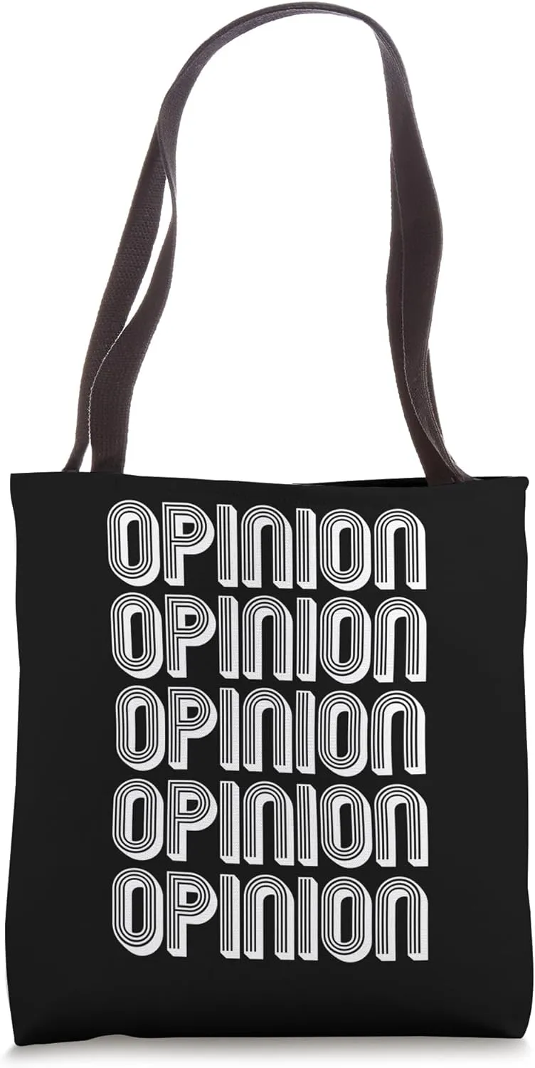Opinion Tote Bag