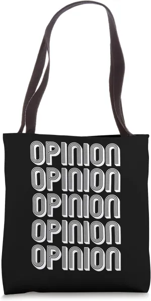 Opinion Tote Bag