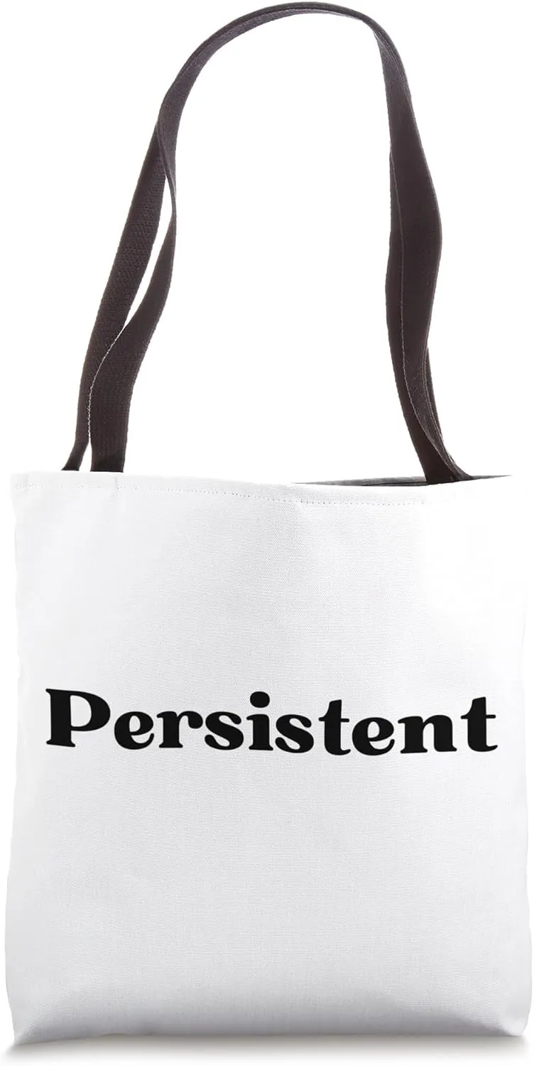 Persistent Tote Bag