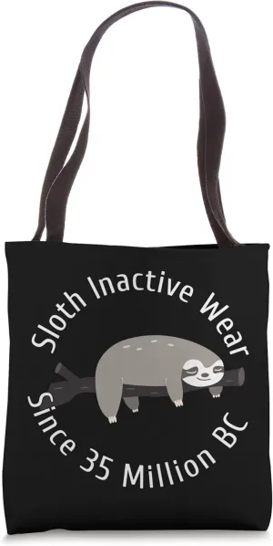 Sloth Inactive Wear Since 35 Million BC Sleeping Sloth desig Tote Bag