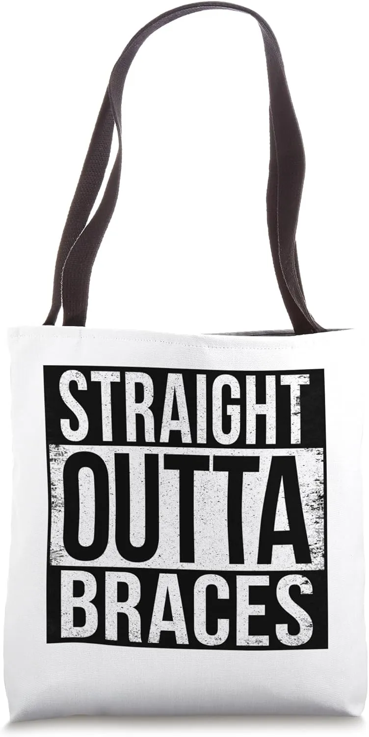 STRAIGHT OUTTA BRACES Tote Bag