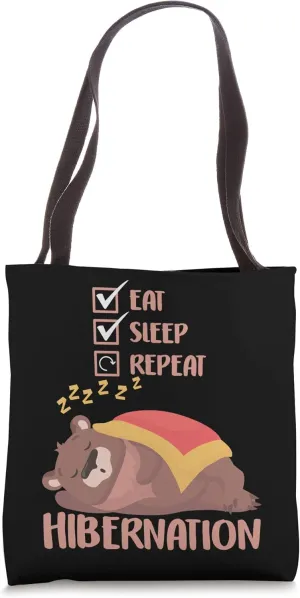 Time To Hibernate Funny Eat Sleep Repeat Bear Hibernation Tote Bag