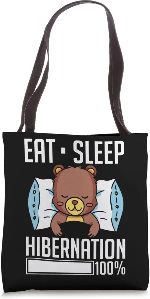 Time To Hibernate Funny Eat Sleep Repeat Bear Hibernation Tote Bag