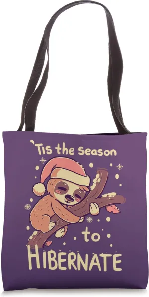 Tis the Season to Hibernate Tote Bag